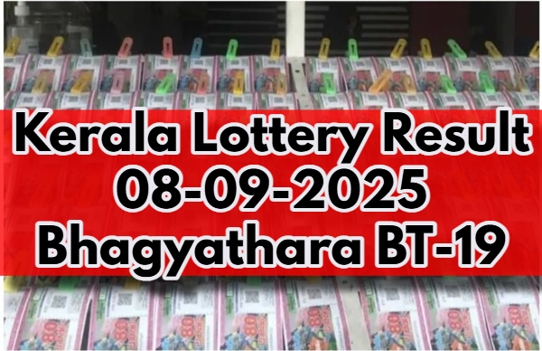 Kerala Lottery Result On 08-09-2025 For Bhagyathara BT 19 Lucky Draw: Winners