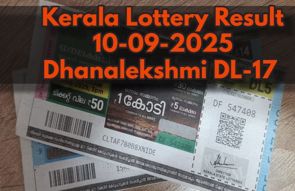 Kerala Lottery Result On 10-09-2025 For Dhanalekshmi DL 17 Lucky Draw: Winners