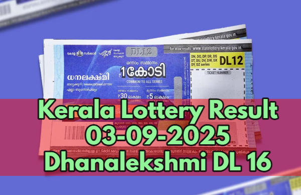 Kerala Lottery Result On 03-09-2025 For Dhanalekshmi DL 16 Lucky Draw: Winners