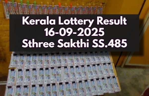 Kerala Lottery Result On 16-09-2025 For Sthree Sakthi SS.485 Lucky Draw: Winners