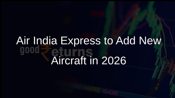 Air India Express to Add New Aircraft in 2026