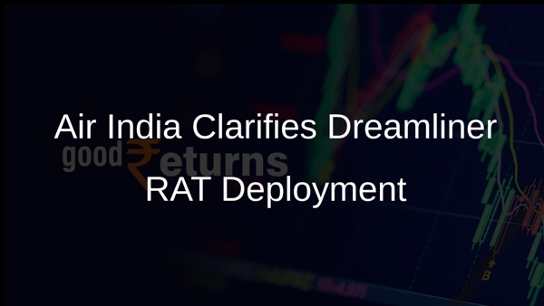 Air India Clarifies Dreamliner RAT Deployment