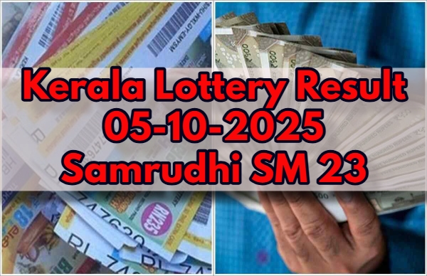 Kerala Lottery Result On 05-10-2025 For Samrudhi SM 23 Lucky Draw OUT: Winners