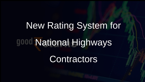 New Rating System for National Highways Contractors