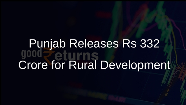 Punjab Releases Rs 332 Crore for Rural Development