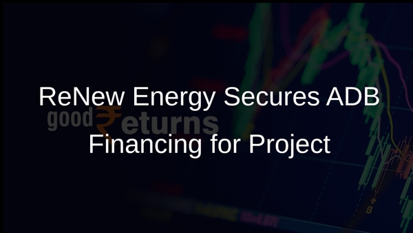 ReNew Energy Secures ADB Financing for Project