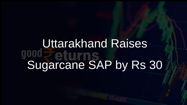 Uttarakhand Raises Sugarcane SAP by Rs 30