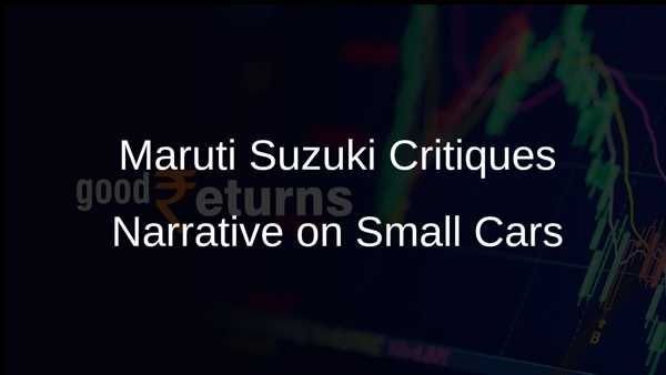 Maruti Suzuki Critiques Narrative on Small Cars