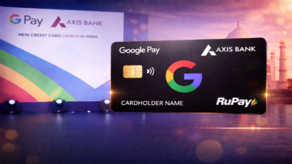 Google Pay Launches Credit Card in India with Axis Bank on RuPay
