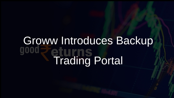 Groww Introduces Backup Trading Portal