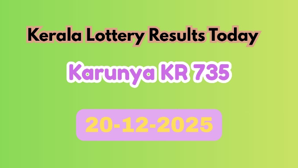 Kerala Lottery Result Today  20 Dec 2025  Karunya KR 735 Prize List  Check 1 Crore Winner Now