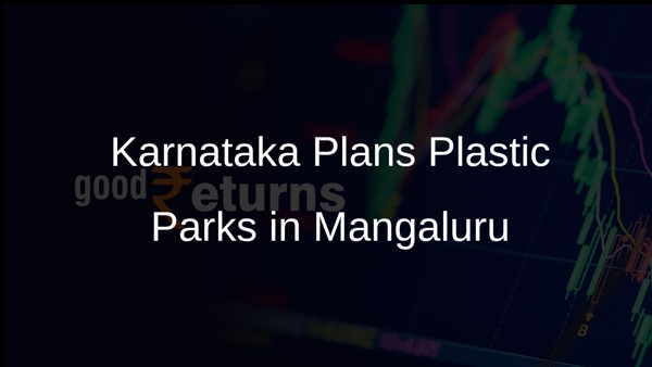 Karnataka Plans Plastic Parks in Mangaluru