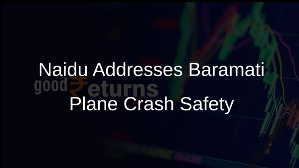 Naidu Addresses Baramati Plane Crash Safety