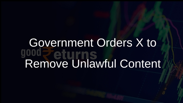 Government Orders X to Remove Unlawful Content