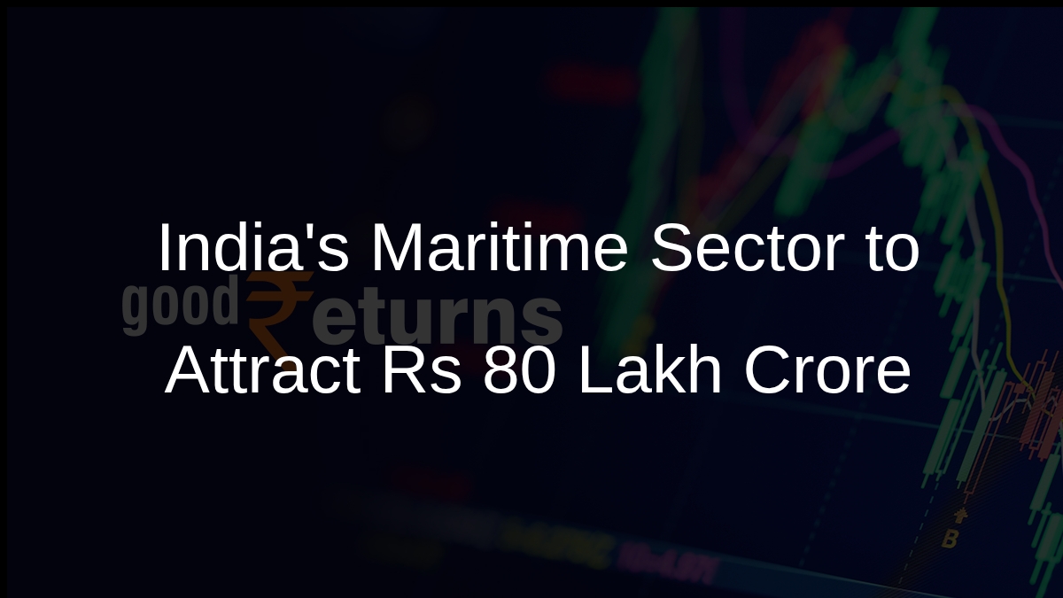 India's Maritime Sector Expected to Draw Rs 80 Lakh Crore Investment and Create Jobs