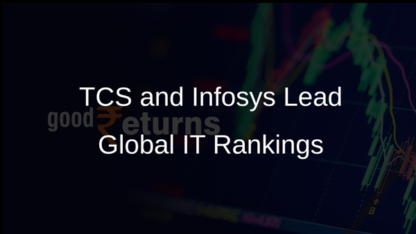 TCS and Infosys Lead Global IT Rankings