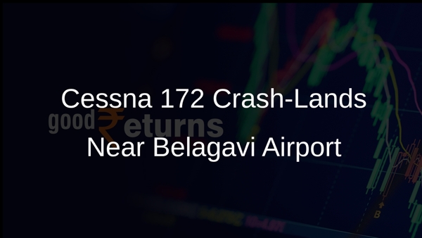 Cessna 172 Crash-Lands Near Belagavi Airport