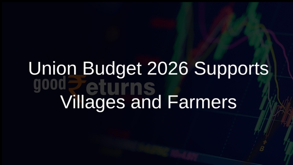 Union Budget 2026 Supports Villages and Farmers