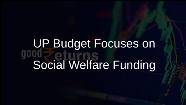 UP Budget Focuses on Social Welfare Funding