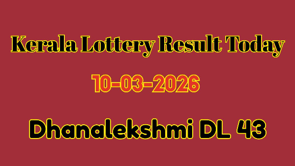 Kerala Lottery Result Today  Dhanalekshmi DL 43 Results Announced  Check Rs  1 Crore Winner  Full Prize List