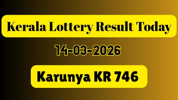 Kerala Lottery Result Today 14 03 26  Karunya KR 746 Result OUT  Check Rs  1 Crore Jackpot Ticket