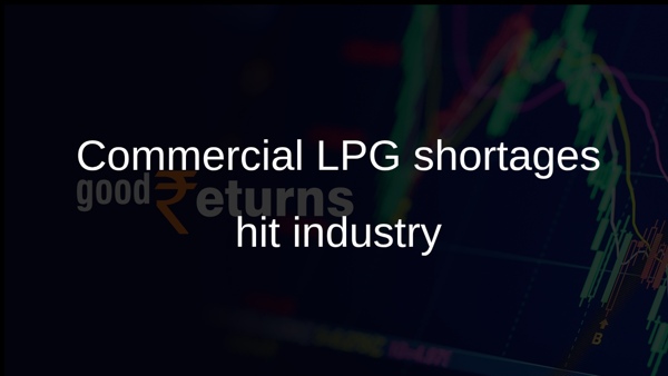 Commercial LPG shortages hit industry
