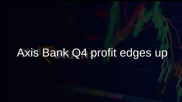 Axis Bank Q4 profit edges up