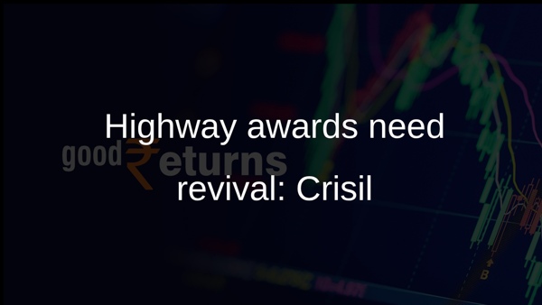 Highway awards need revival: Crisil