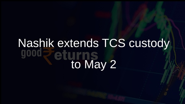 Nashik extends TCS custody to May 2