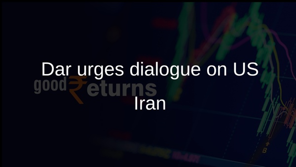 Dar urges dialogue on US Iran