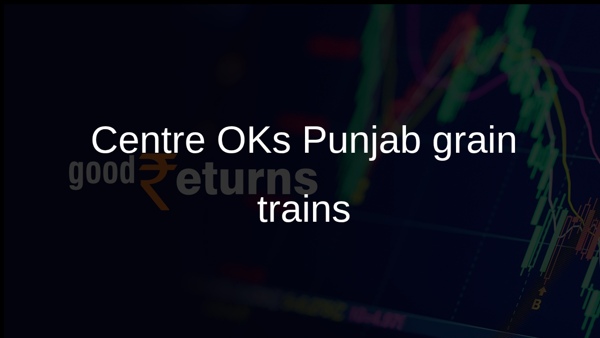 Centre OKs Punjab grain trains Centre OKs Punjab grain trains