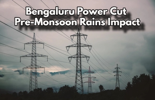 Bengaluru Power Cut: BESCOM Issues Advisory Due Pre-Monsoon Rains; Weather News