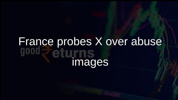 France probes X over abuse images