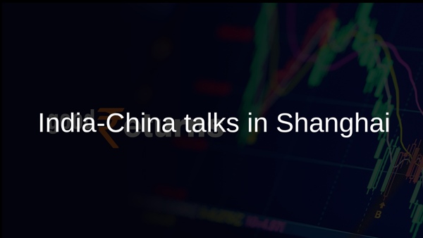 India-China talks in Shanghai