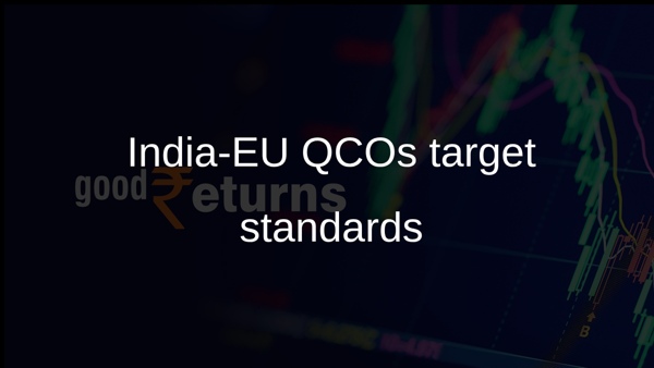India-EU QCOs target standards