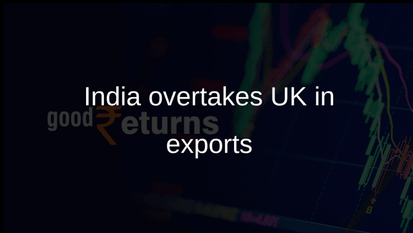 India overtakes UK in exports India overtakes UK in exports