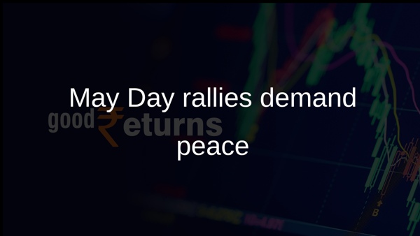 May Day rallies demand peace