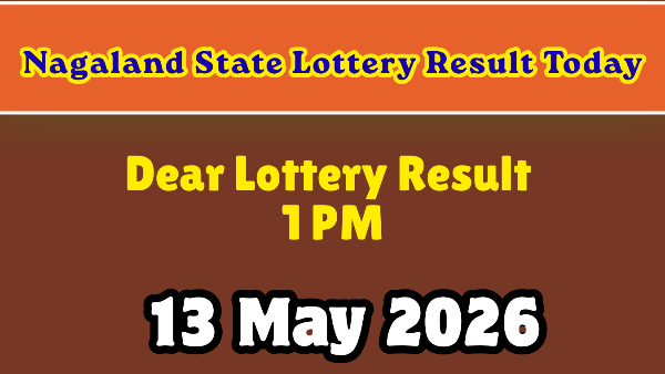 Nagaland Sambad Lottery Result Today, 13/05/2026: 1PM DEAR Tuesday Announced 