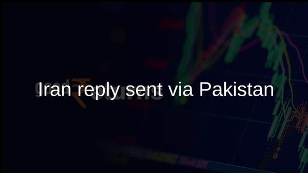 Iran reply sent via Pakistan