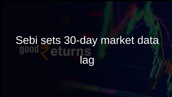 Sebi sets 30-day market data lag