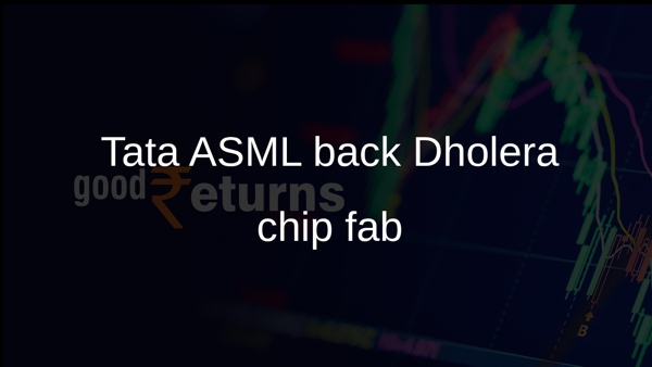 Tata ASML back Dholera chip fab