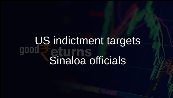 US indictment targets Sinaloa officials