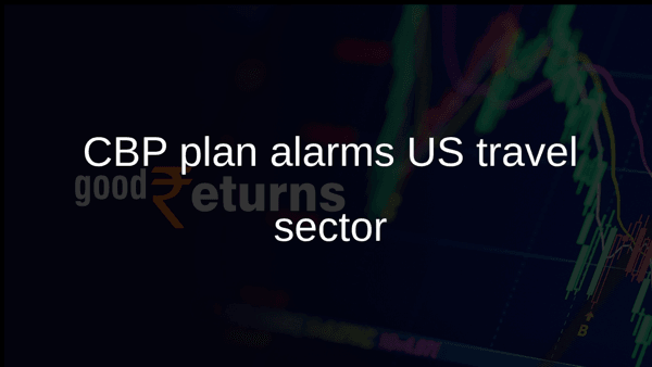 CBP plan alarms US travel sector
