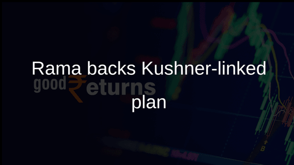 Rama backs Kushner-linked plan Rama backs Kushner-linked plan