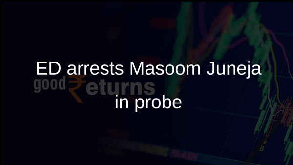 ED arrests Masoom Juneja in probe