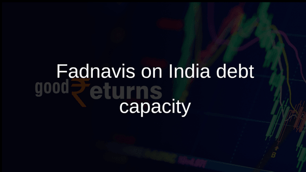 Fadnavis on India debt capacity Fadnavis on India debt capacity