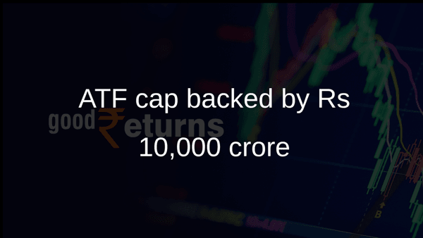 ATF cap backed by Rs 10,000 crore