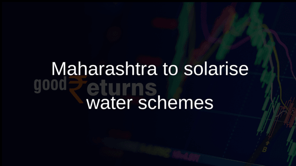 Maharashtra to solarise water schemes Maharashtra to solarise water schemes