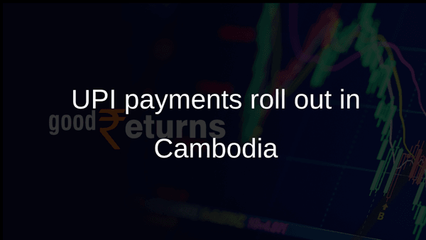 UPI payments roll out in Cambodia