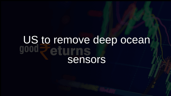 US to remove deep ocean sensors US to remove deep ocean sensors